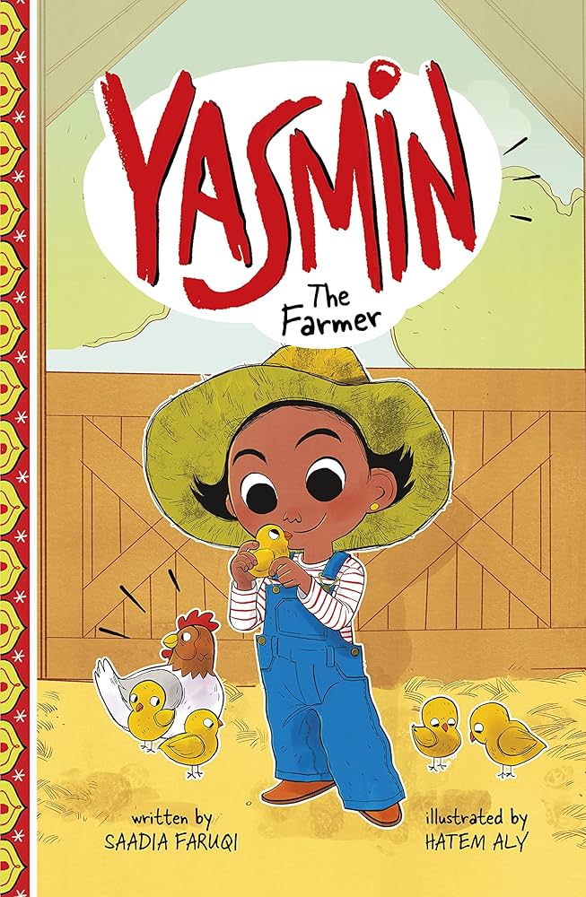 a young girl wearing overalls and a straw hat stands in a barnyard, holding a chick, surrounded by chickens and chicks. the book cover reads "yasmin the farmer.