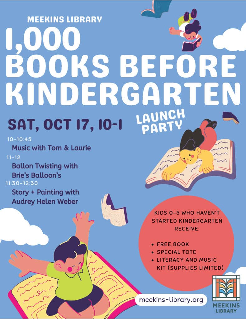 colorful flyer for meekins library’s “1,000 books before kindergarten” launch party on sat, oct 17, 10 1, listing activities and items kids receive; includes clouds, books, and children graphics.
