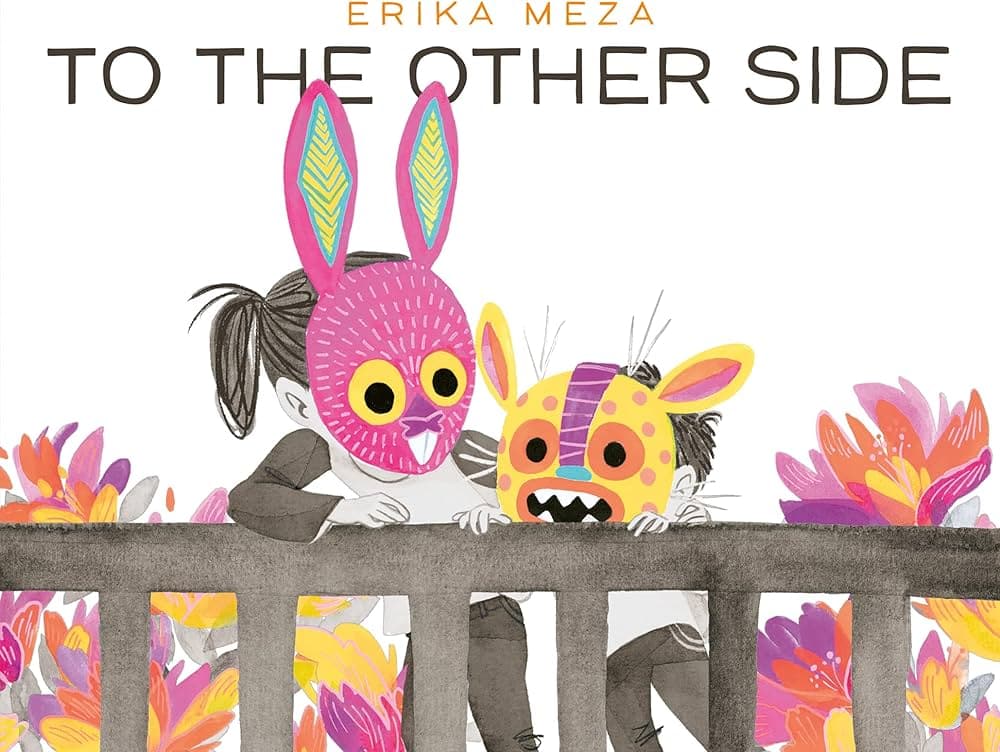 two children wearing colorful animal masks lean over a wooden fence, surrounded by illustrated pink and orange flowers. the title "to the other side" appears above them.
