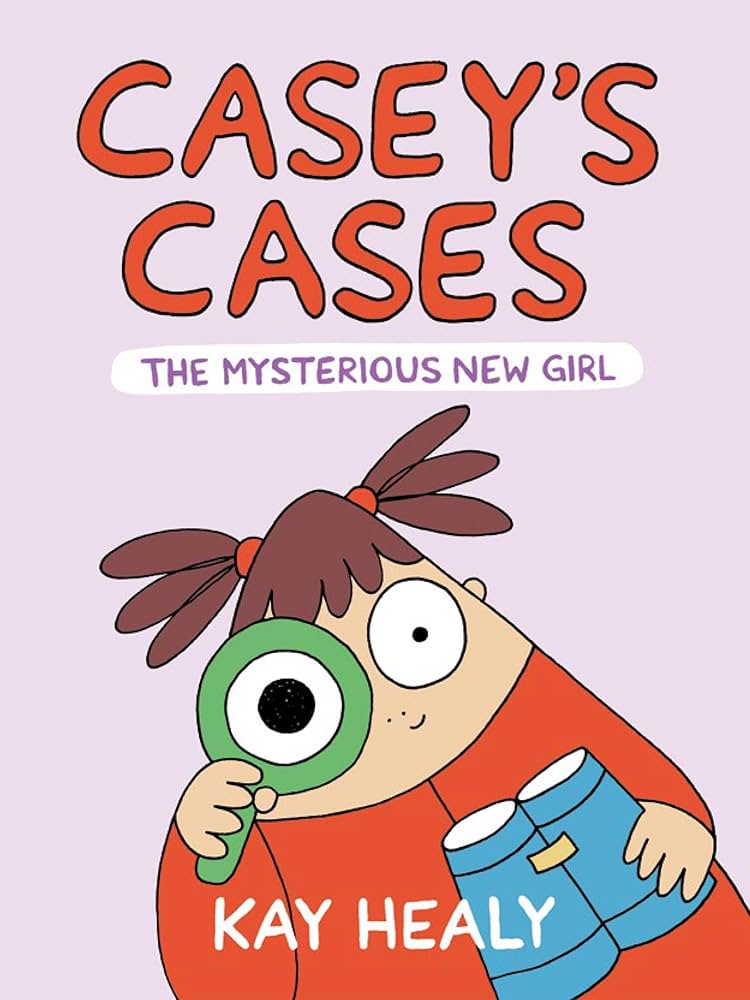 illustrated book cover titled "casey's cases: the mysterious new girl" by kay healy, featuring a girl holding a magnifying glass and binoculars.