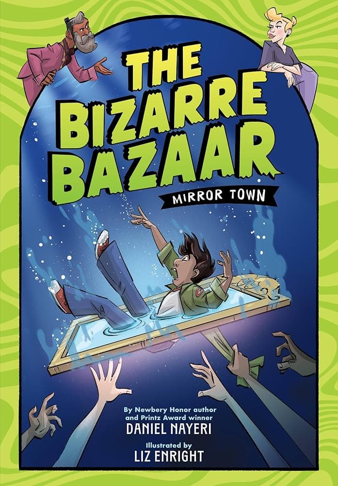 a boy falls backward through a glowing mirror as hands reach for him; two adults watch from above. the book title reads "the bizarre bazaar: mirror town.