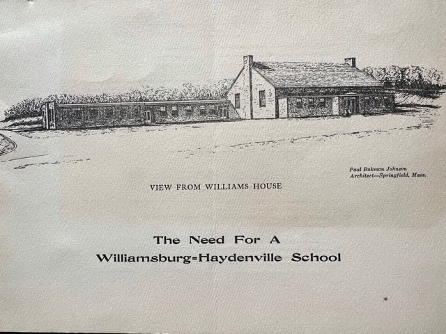 architectural sketch of a school building with the caption “view from williams house.” text below reads, "the need for a williamsburg haydenville school.”.