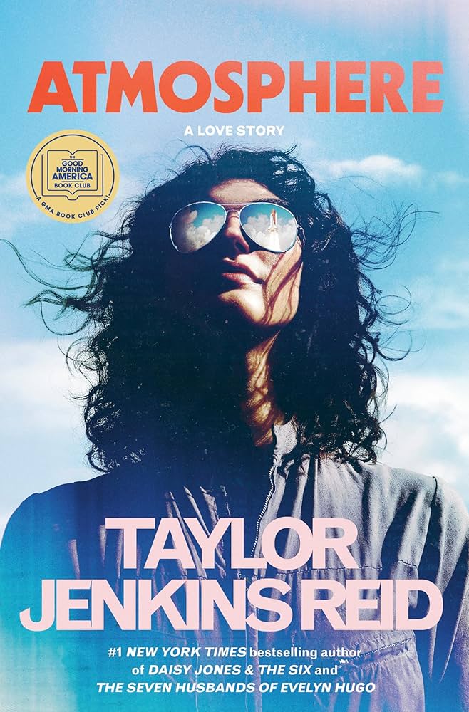book cover for "atmosphere: a love story" featuring a person with long curly hair and sunglasses against a cloudy sky, with the author's name, taylor jenkins reid, in bold letters.