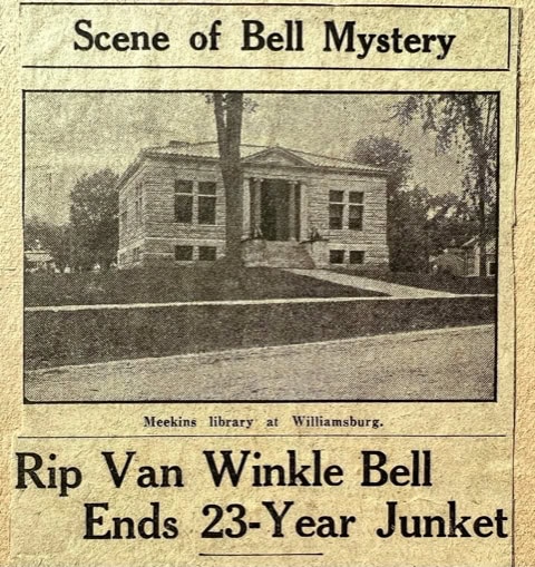 black and white newspaper clipping shows meekins library in williamsburg with the headline, “rip van winkle bell ends 23 year junket,” referring to a bell's mysterious journey.