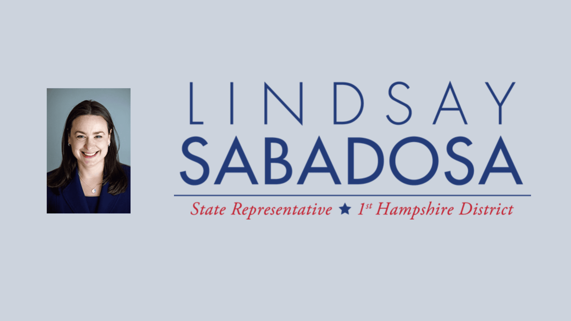portrait of a woman on the left with text on the right that reads: “lindsay sabadosa, state representative, 1st hampshire district.”.