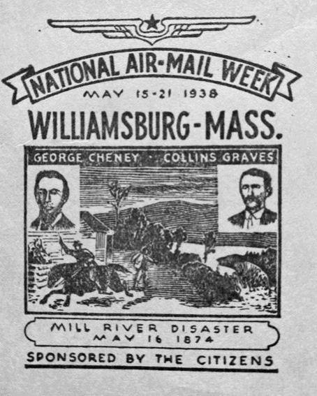 black and white poster for national air mail week 1938 in williamsburg, mass., with portraits of george cheney and collins graves, and an illustration of the 1874 mill river disaster.