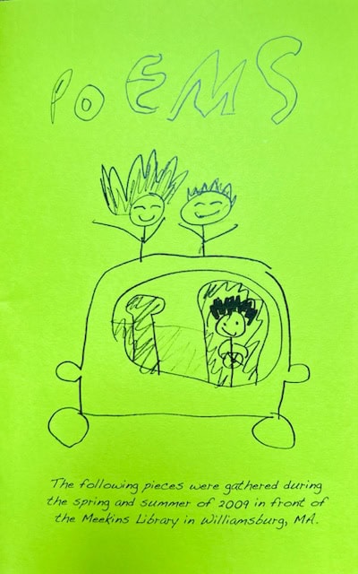 hand drawn cover on green paper shows two figures on top of a car and one inside, with “poems” written above and a note about poems gathered from the meekins library, williamsburg, ma.