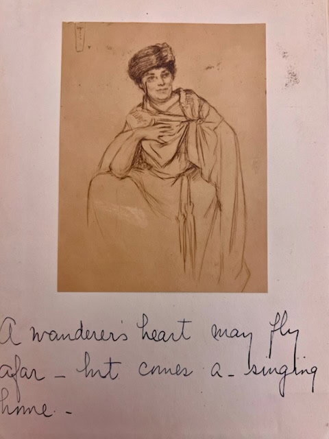 sepia toned sketch of a seated woman in draped clothing and a hat, with handwritten text beneath reading, "a wanderer's heart may fly afar but comes a singing home.