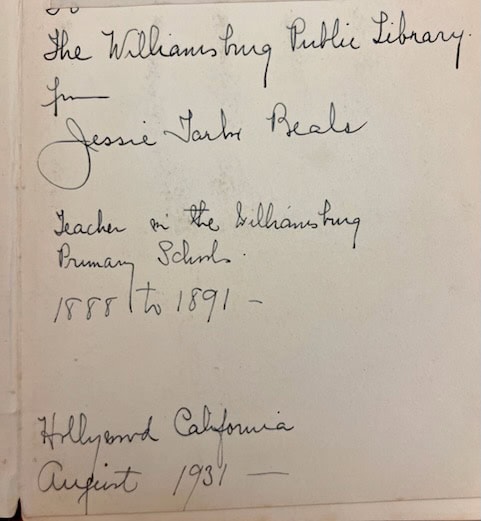 handwritten note dedicating a book to the williamsburg public library from jessie tarbox beale, a teacher at williamsburg primary school from 1888 to 1891, dated august 1931, hollywood, california.