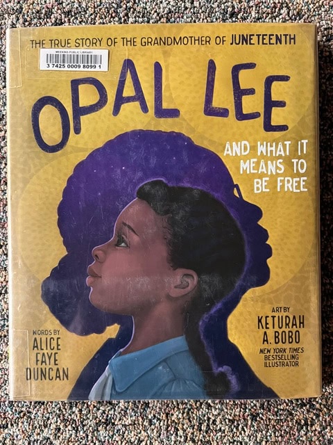 book cover for "opal lee and what it means to be free" showing a young black girl in profile against a yellow background with text and illustrations by keturah a. bobo.