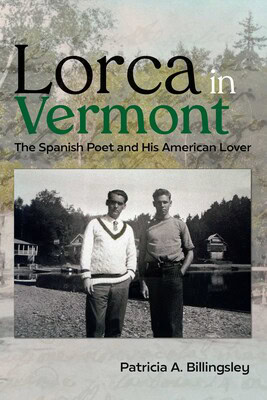 book cover of “lorca in vermont” by patricia a. billingsley, featuring a black and white photo of two men standing by a lake with houses and trees in the background.