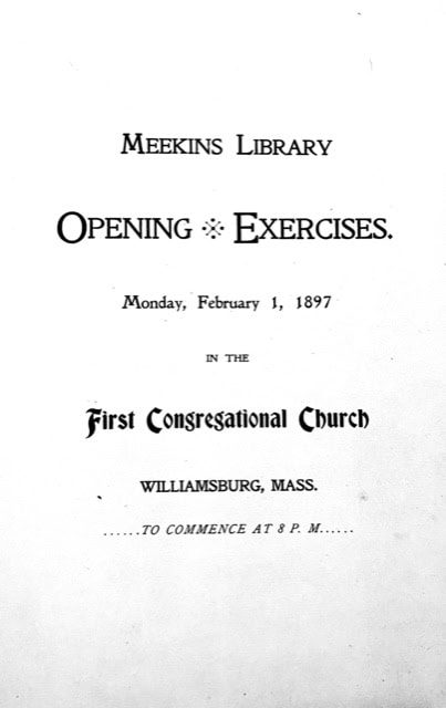 black and white printed program for meekins library opening exercises on february 1, 1897, at first congregational church in williamsburg, massachusetts, starting at 8 p.m.