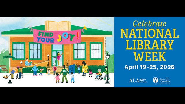 illustration of a library with people outside and a banner reading “find your joy!” promote national library week, april 19 25, 2026, with ala logos on a blue and yellow background.