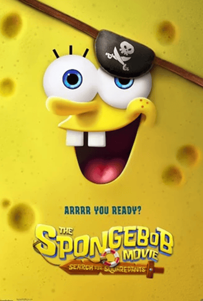 poster for "the spongebob movie: search for squarepants" featuring spongebob with a pirate eye patch, smiling, with the text "arrr you ready?" above the movie title.