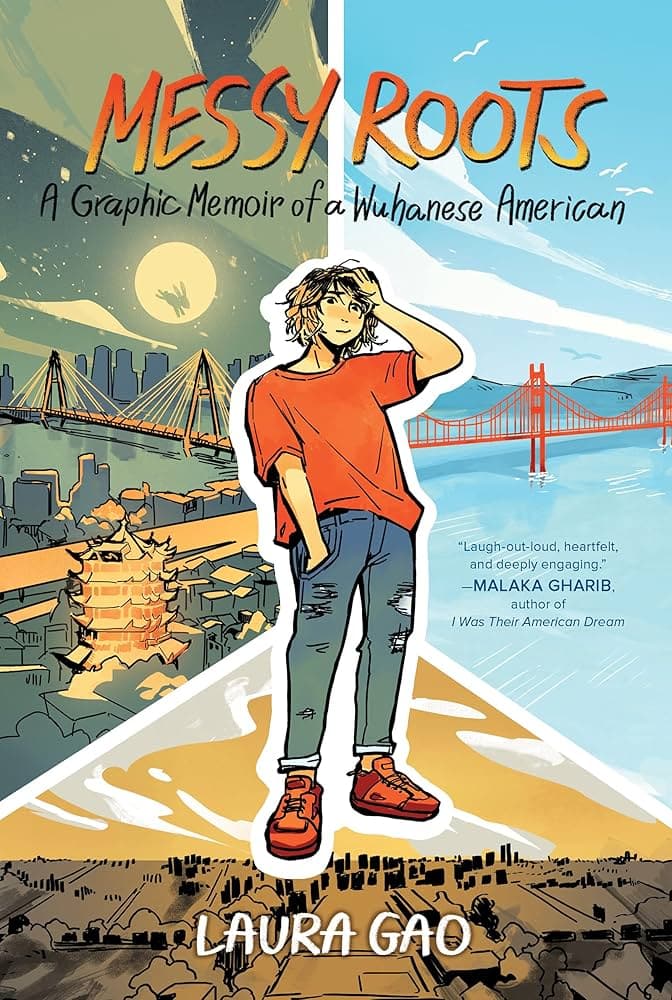 book cover of "messy roots: a graphic memoir of a wuhanese american" by laura gao, featuring an illustrated character standing between cityscapes of wuhan and san francisco.