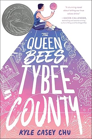 book cover of "the queen bees of tybee county" by kyle casey chu, featuring a girl playing basketball atop a triangle filled with doodles, and a silver award medal in the top left corner.